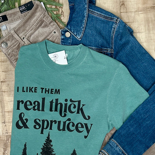 Thick and Sprucey T-shirt