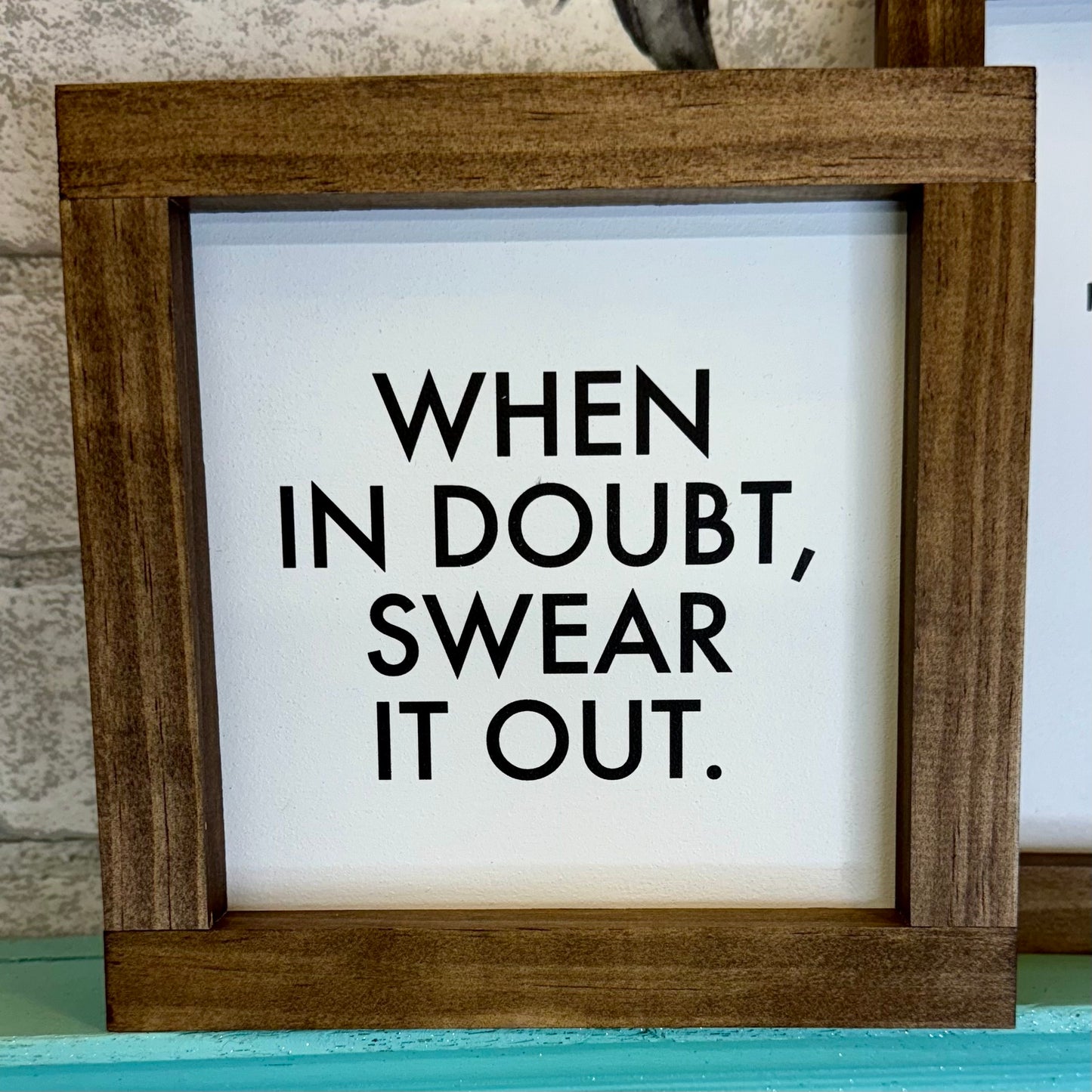 When in Doubt Swear It Out