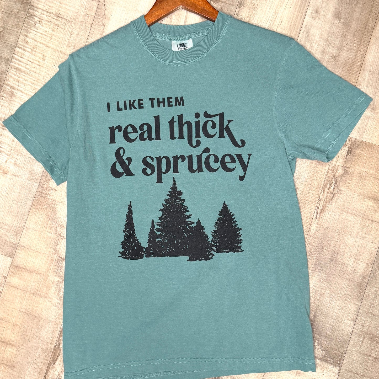 Thick and Sprucey T-shirt