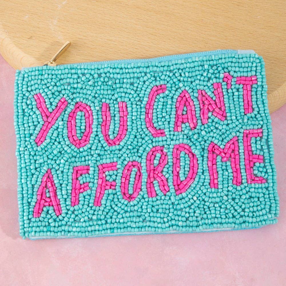 You Cant Afford Me Teal Beaded Coin Purse
