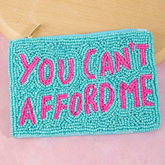 You Cant Afford Me Teal Beaded Coin Purse