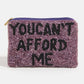 You Can't Afford Me Purple Seed Beaded Coin Purse
