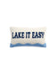 "LAKE IT EASY" Pillow